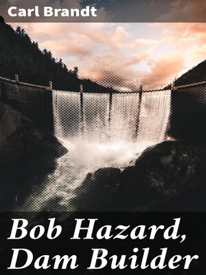 cover image of Bob Hazard, Dam Builder